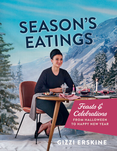 Gizzis Seasons Eatings Feasts Celebrations From Halloween To Happy New Year Gizzi Erskine