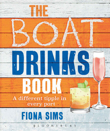 The Boat Drinks Book A Different Tipple In Every Port Fiona Sims