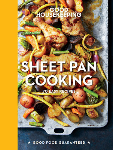 Good Housekeeping Sheet Pan Cooking 70 Easy Recipes Good Housekeeping Susan Westmoreland