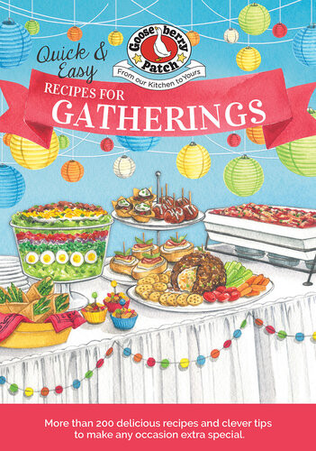 Quick Easy Recipes For A Gathering Gooseberry Patch