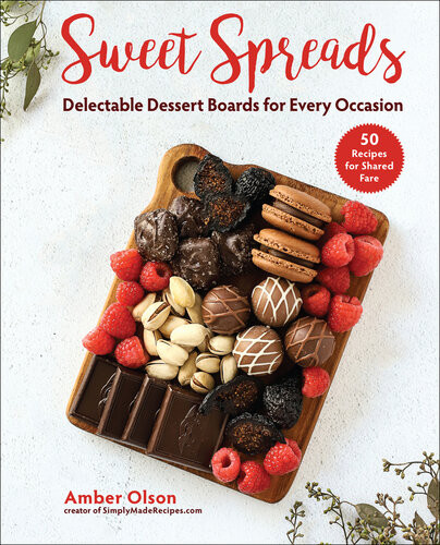 Sweet Spreads Delectable Dessert Boards For Every Occasion Amber Olson