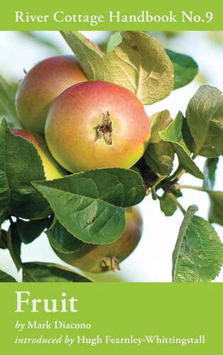 Fruit River Cottage Handbook No9 Mark Diacono