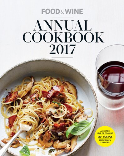Food Wine Annual Cookbook 2017 An Entire Year Of Recipes Matt Moore
