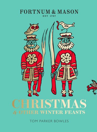 Fortnum Mason Christmas Other Winter Feasts Ebook Tom Parker Bowles