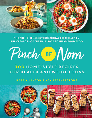 Pinch Of Nom 100 Homestyle Recipes For Health And Weight Loss Kate Allinson Kay Featherstone Elizabeth Beier