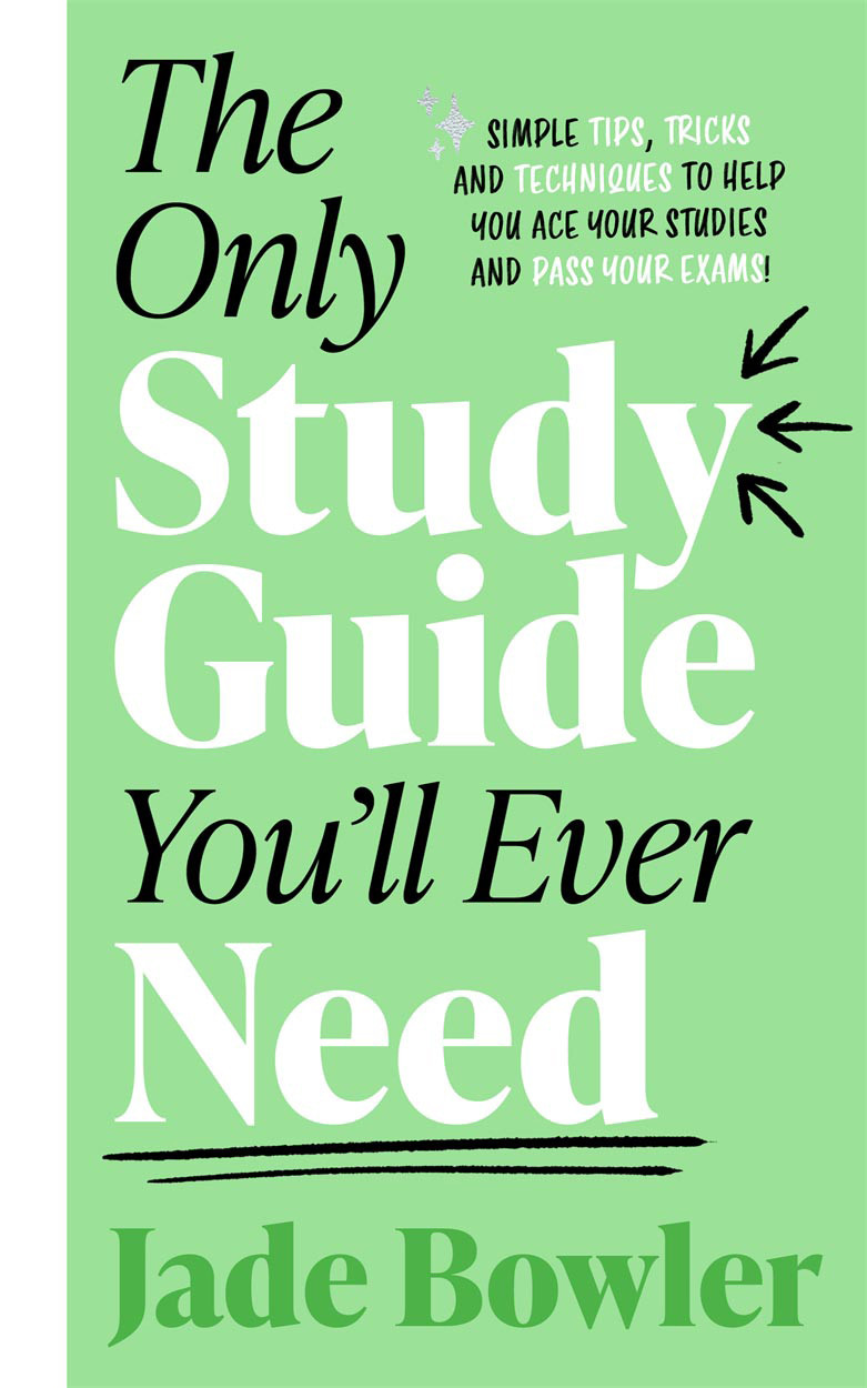 The Only Study Guide Youll Ever Need Jade Bowler