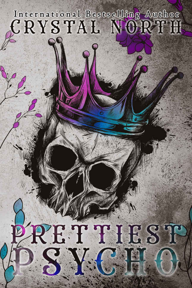 Prettiest Psycho Crystal North