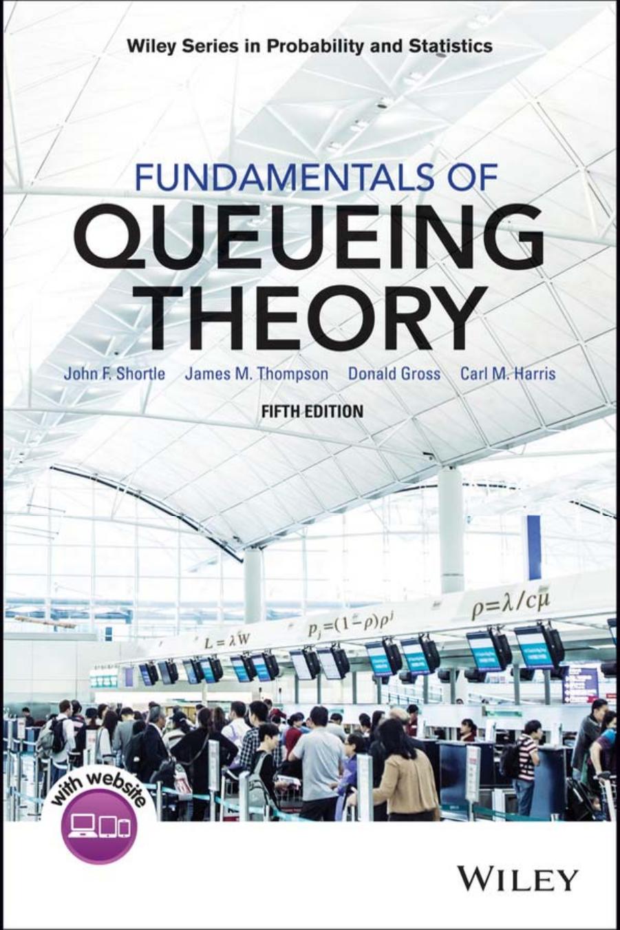 Fundamentals Of Queueing Theory John F Shortle James M Thompson