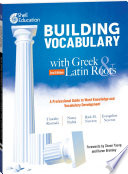 Building Vocabulary With Greek And Latin Roots A Professional Guide To Word Knowledge And Vocabulary Development 2nd Edition Timothy Rasinski