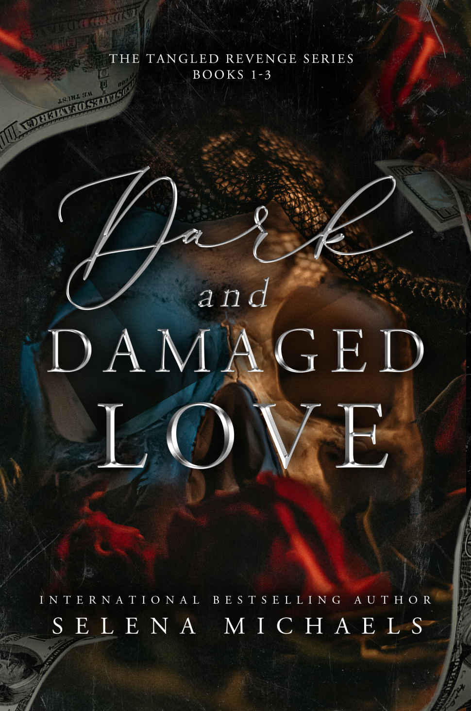 Dark And Damaged Love The Tangled Revenge Box Set 1st Edition Selena Michaels