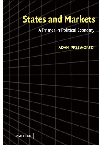 States And Markets A Primer In Political Economy Illustrated Adam Przeworski