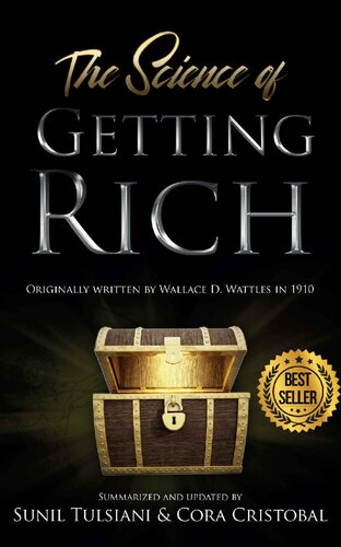 The Science Of Getting Rich Updated By Sunil Tulsiani Cora Cristobal Originally Written By Wallace D Wattles Wallace D Wattles Sunil Tulsiani Cora Cristobal