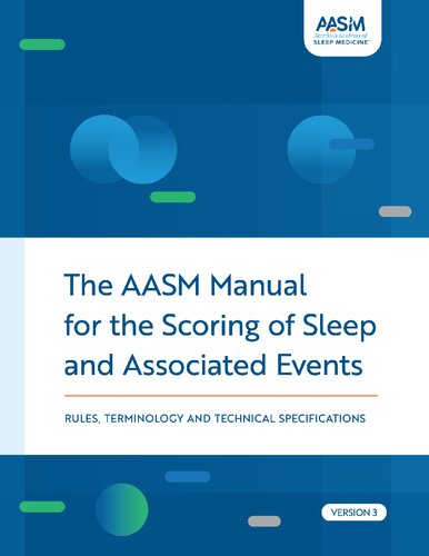 The Aasm Manual For The Scoring Of Sleep And Associated Events Terminology And Technical Specifications Version 3 1st American Academy Of Sleep Medicine