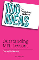 100 Ideas For Secondary Teachers Outstanding Mfl Lessons 1st Edition Dannielle Warren