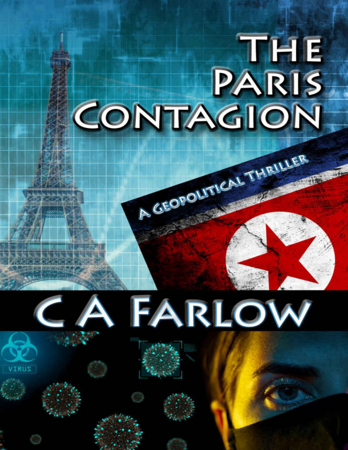 The Paris Contagion A Geopolitical Thriller C A Farlow