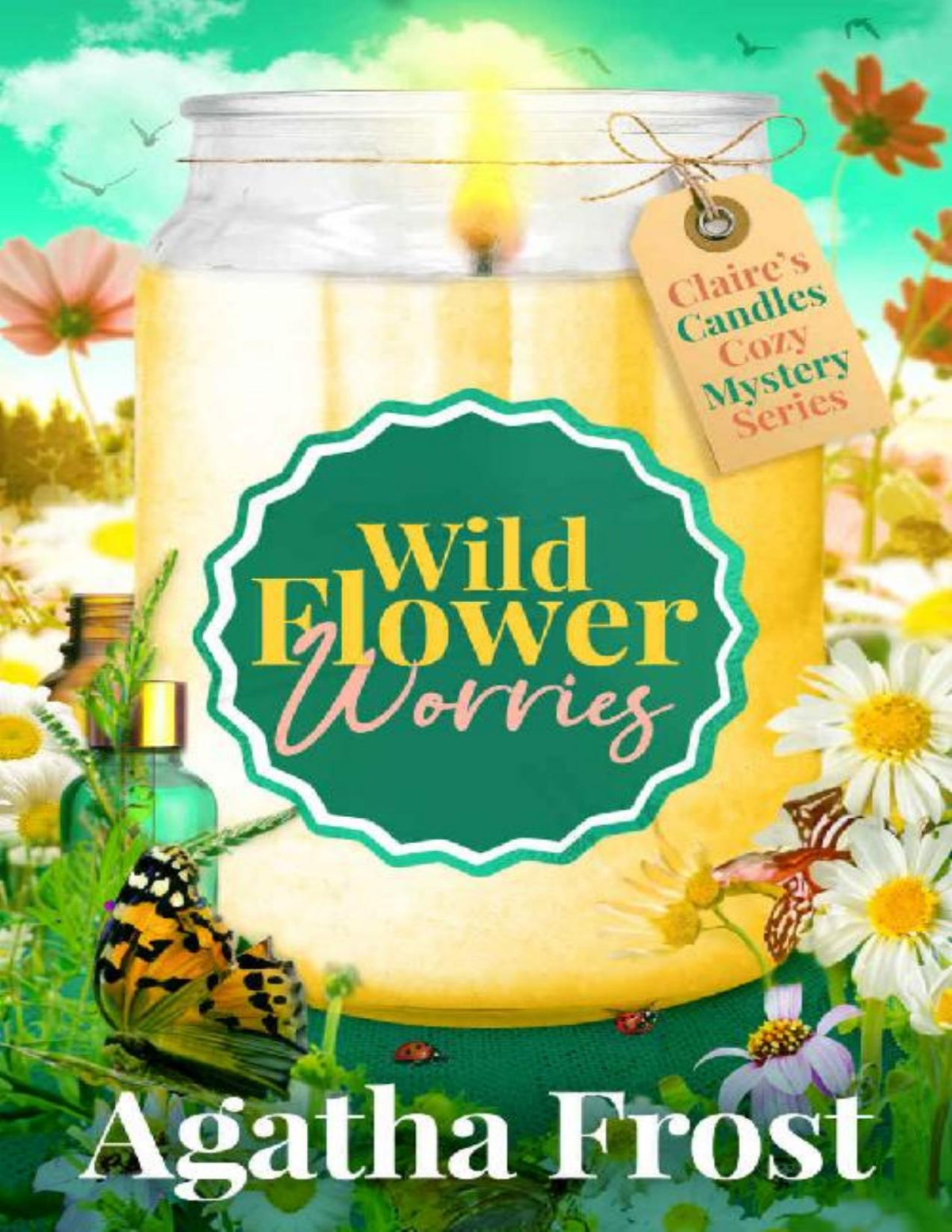 Wildflower Worries Claires Candles Cozy Mystery Book 8 Agatha Frost