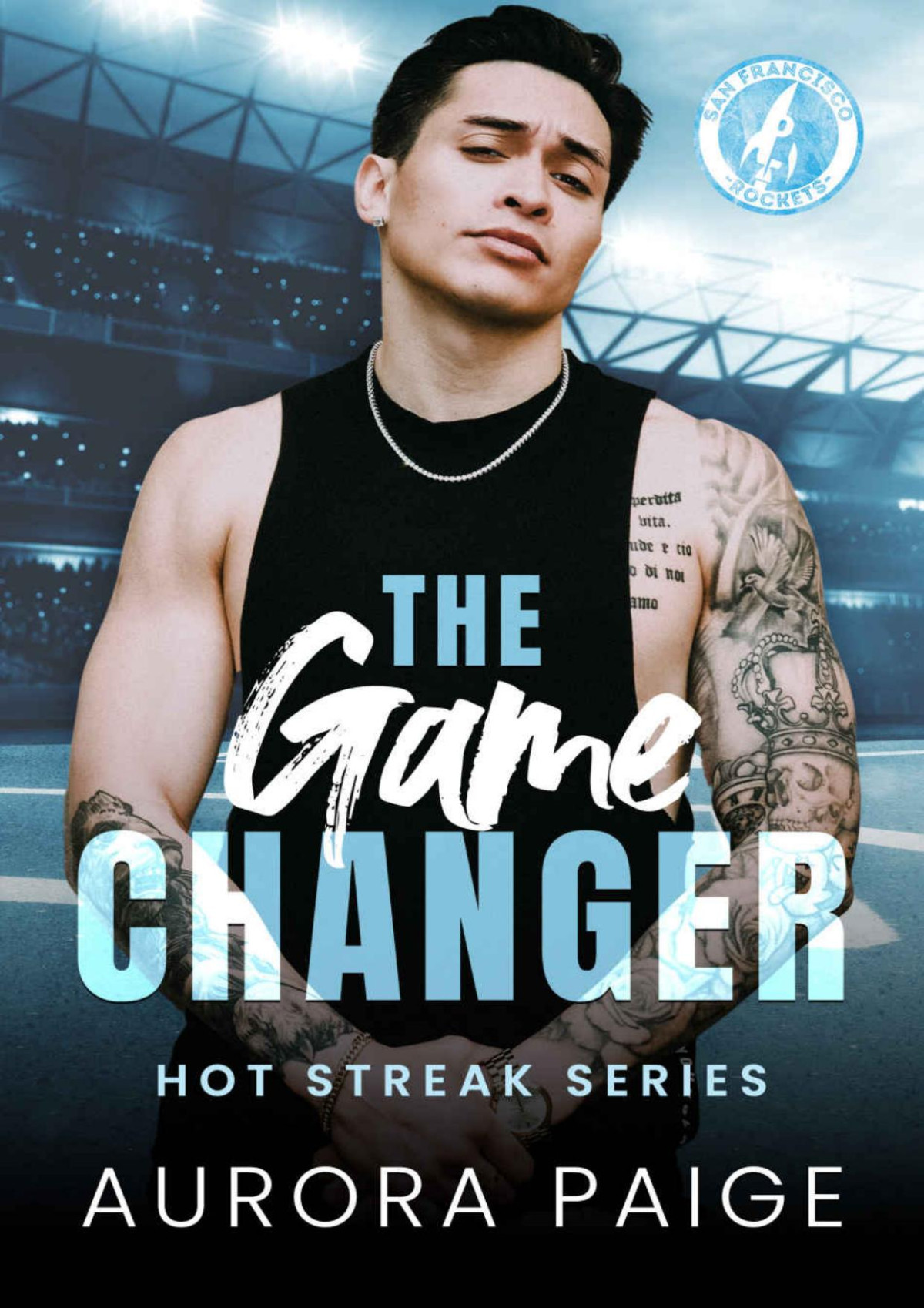 The Game Changer A San Francisco Rockets Baseball Novel Hot Streak Series Book 1 Aurora Paige