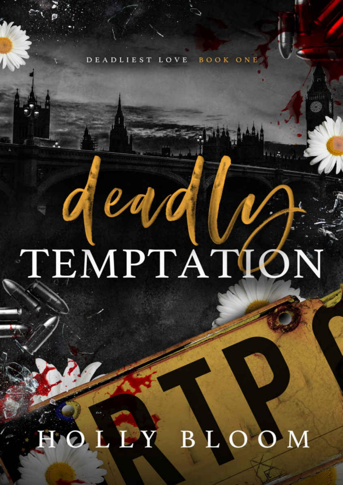 Deadly Temptation Deadliest Love Book 1 Holly Bloom