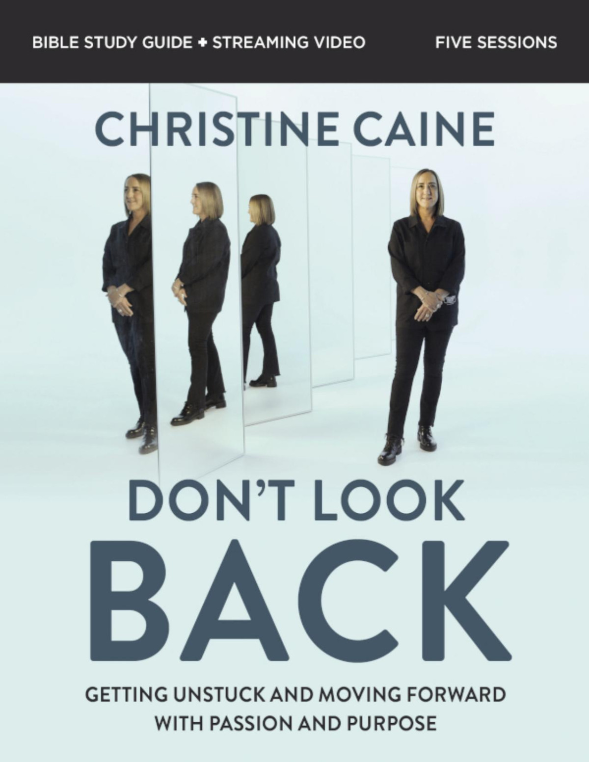 Dont Look Back Bible Study Guide Christine Caine