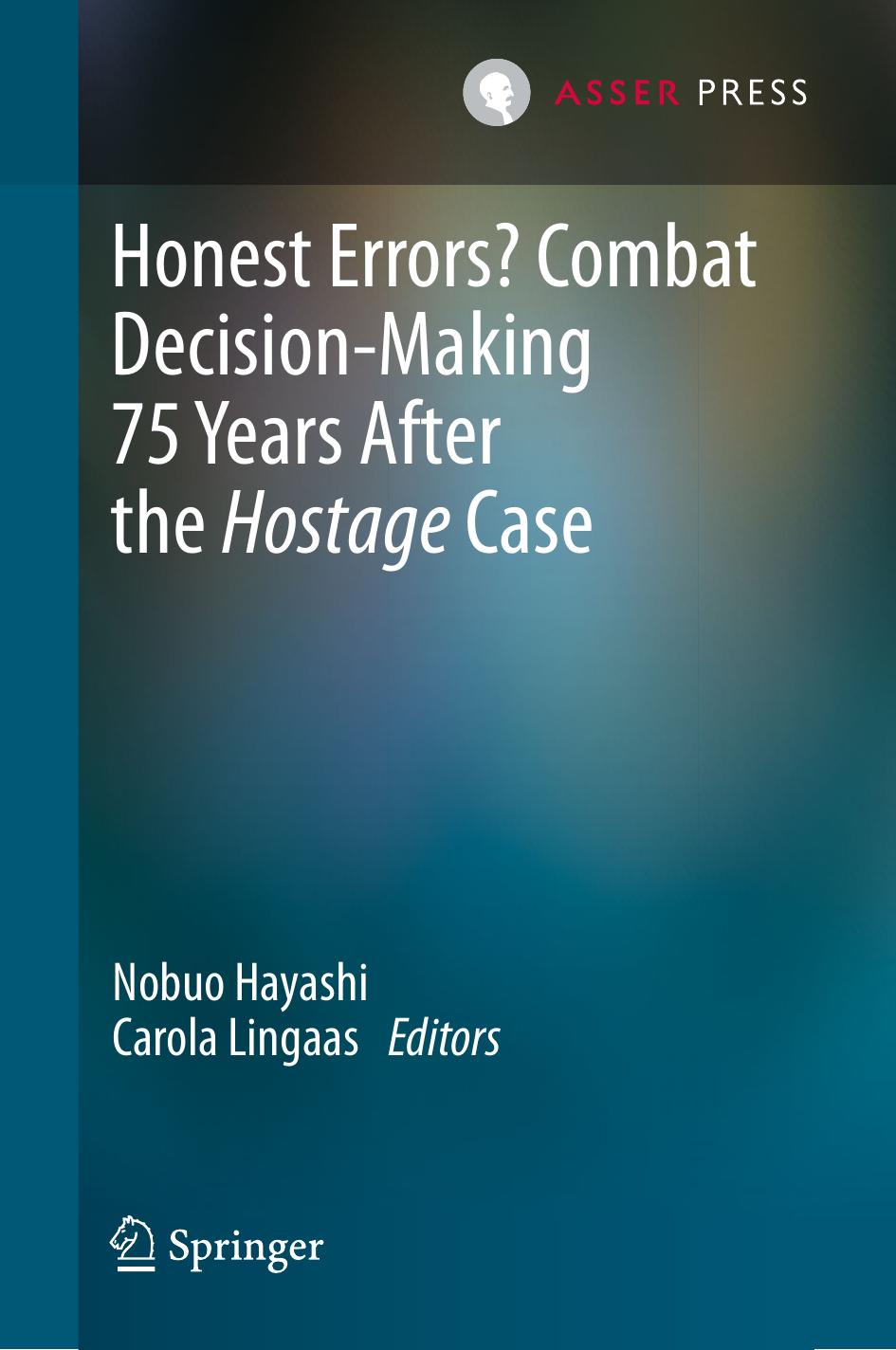 Honest Errors Combat Decisionmaking 75 Years After The Hostage Case Nobuo Hayashi Carola Lingaas