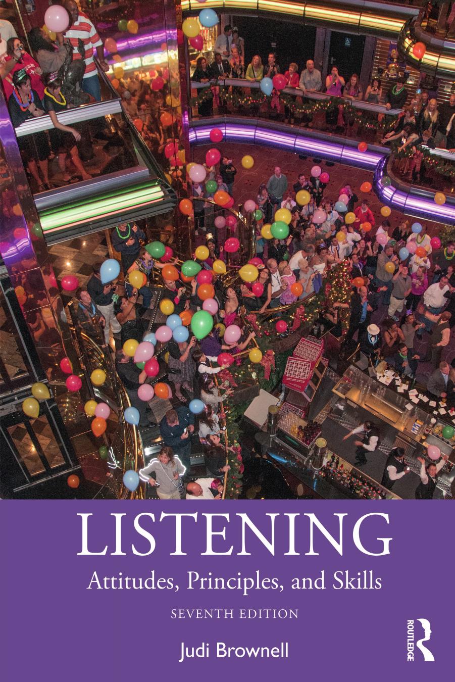Listening Attitudes Principles And Skills 7th Edition 7th Judi Brownell