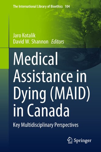 Medical Assistance In Dying Maid In Canada Key Multidisciplinary Perspectives 1st Ed 2023 Jaro Kotalik