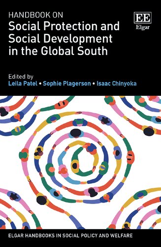 Handbook On Social Protection And Social Development In The Global South Elgar Handbooks In Social Policy And Welfare Leila Patel Editor