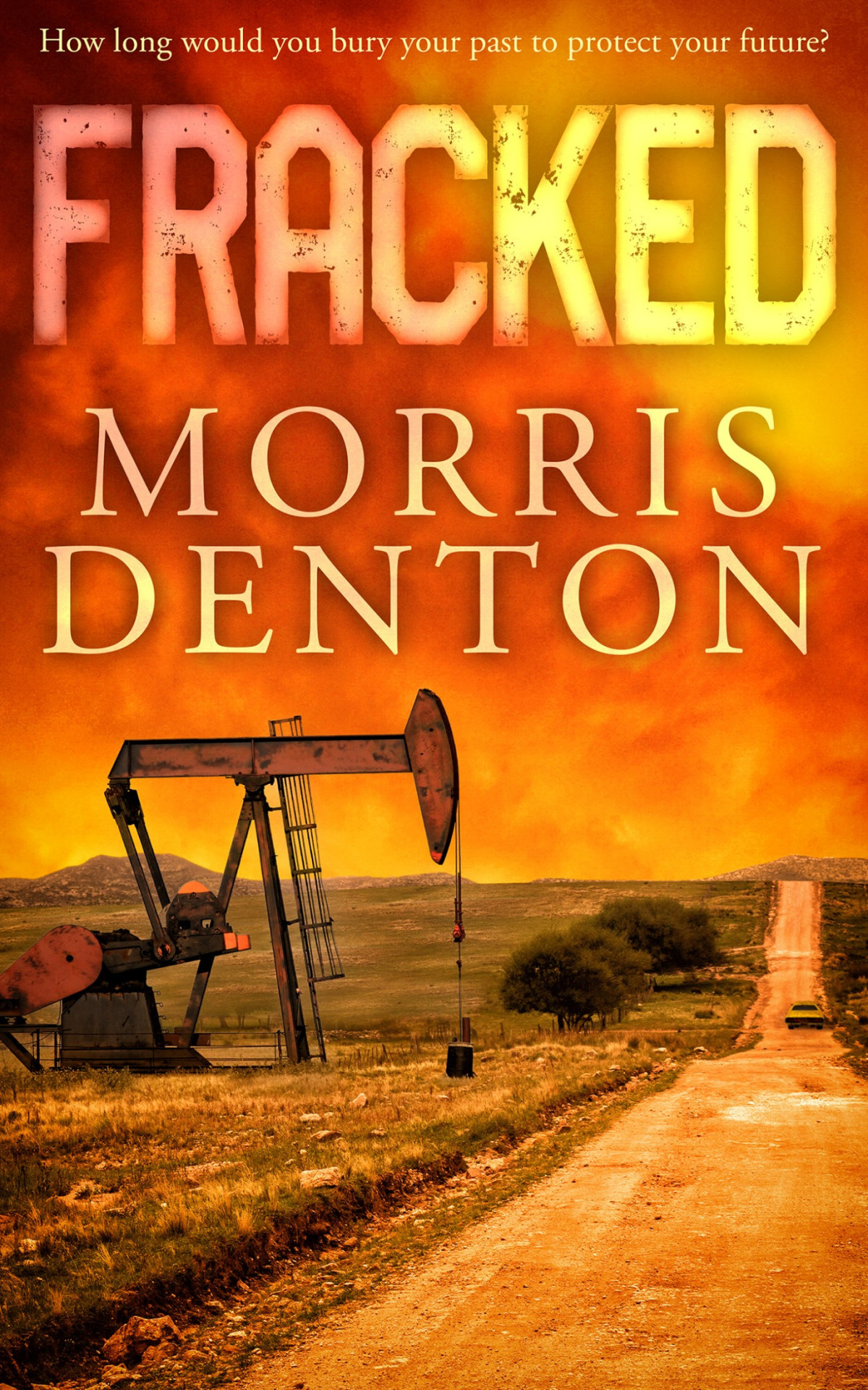 Fracked Morris Denton