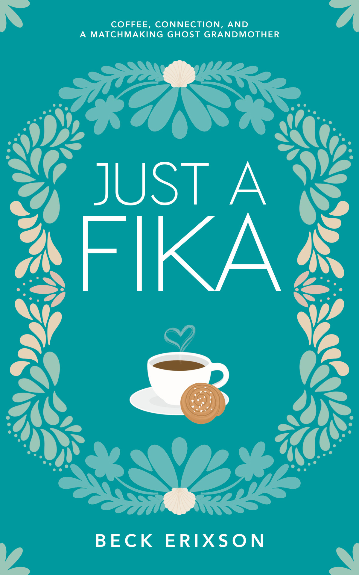 Just A Fika Beck Erixson