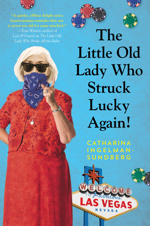 The Little Old Lady Who Struck Lucky Again Catharina Ingelmansundberg