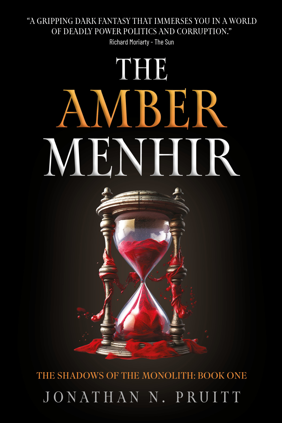 The Amber Menhir The Shadows Of The Monolith Book 1 Jonathan N Pruitt