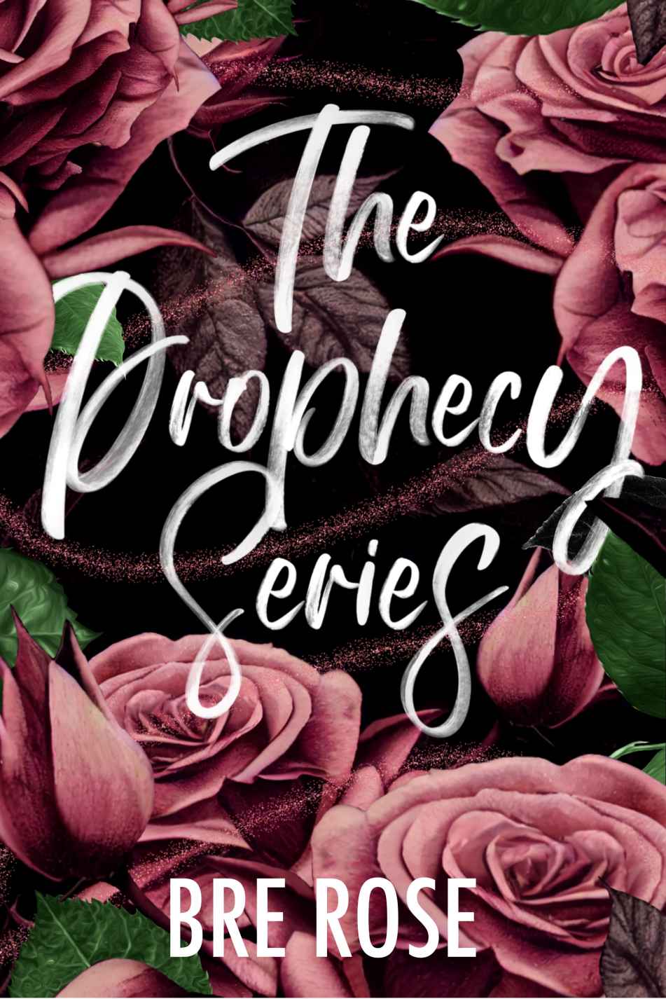 The Prophecy Series Bre Rose