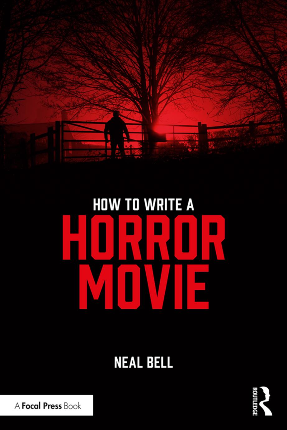 How To Write A Horror Movie Neal Bell