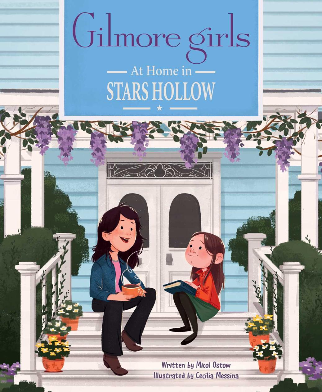 Gilmore Girls At Home In Stars Hollow Micol Ostow