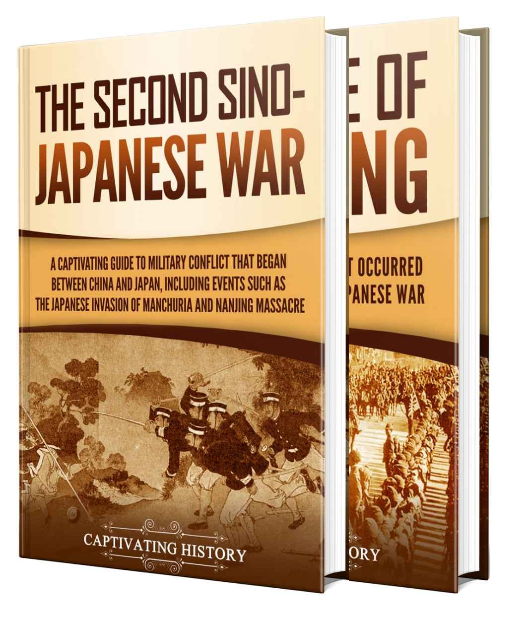 Second Sinojapanese War A Captivating Guide To A Military Conflict Primarily Waged Between China And Japan And The Rape Of Nanking Captivating History