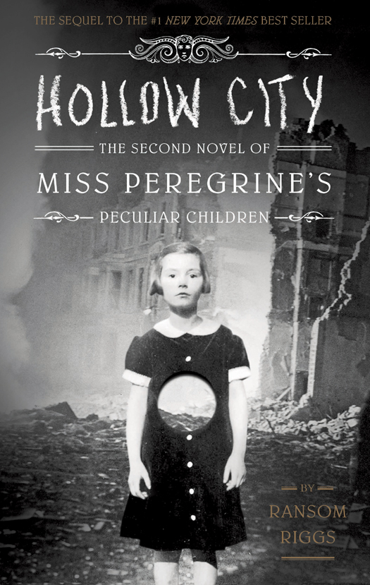 Miss Peregrines Peculiar Children 02 Hollow City Ransom Riggs