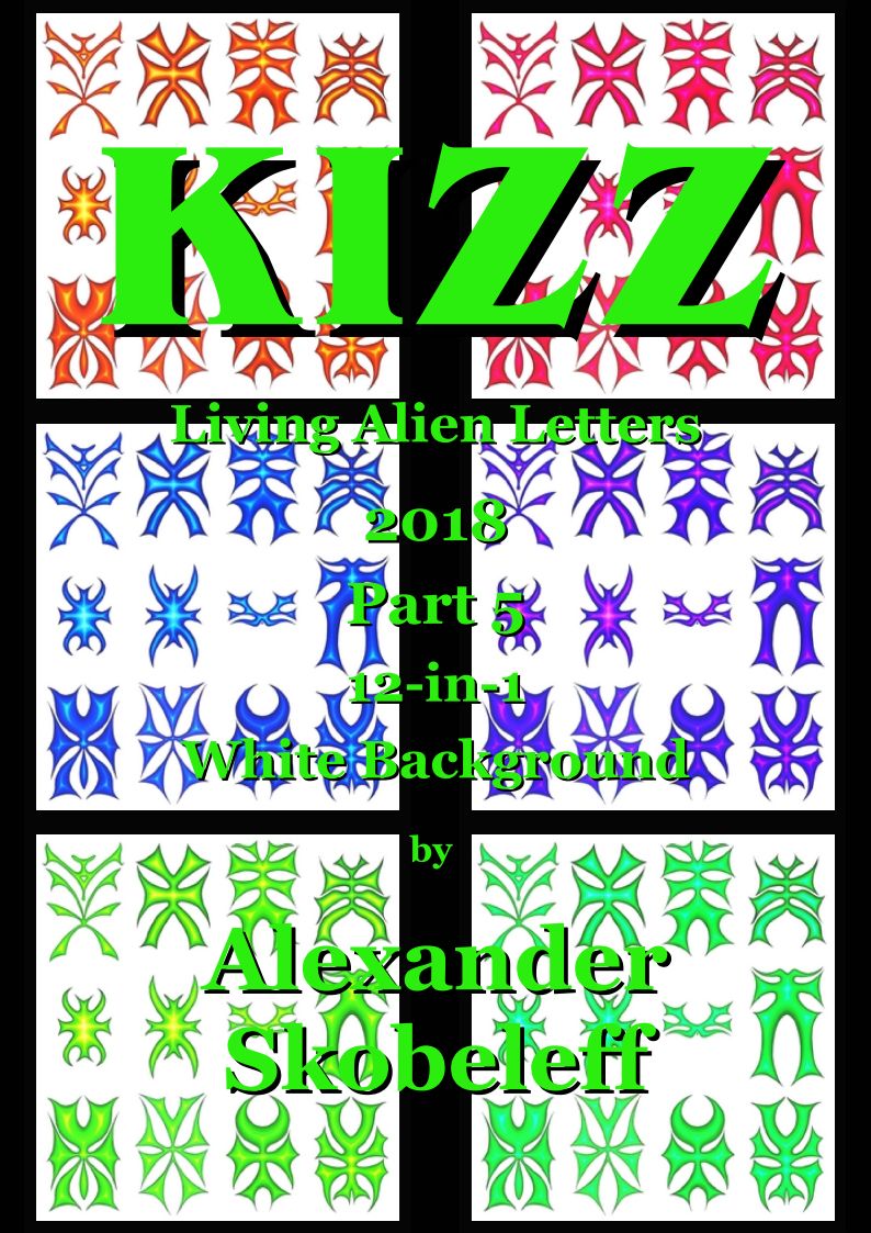 Kizz Living Alien Letter 2028 Part 5 12in1 White Background Alexander Skobeleff
