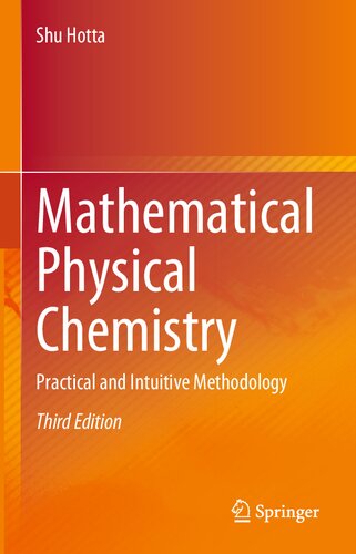 Mathematical Physical Chemistry Practical And Intuitive Methodology 3rd Edition Shu Hotta