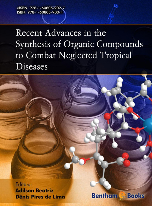Recent Advances In The Synthesis Of Organic Compounds To Combat Neglected Tropical Diseases Beatriz A