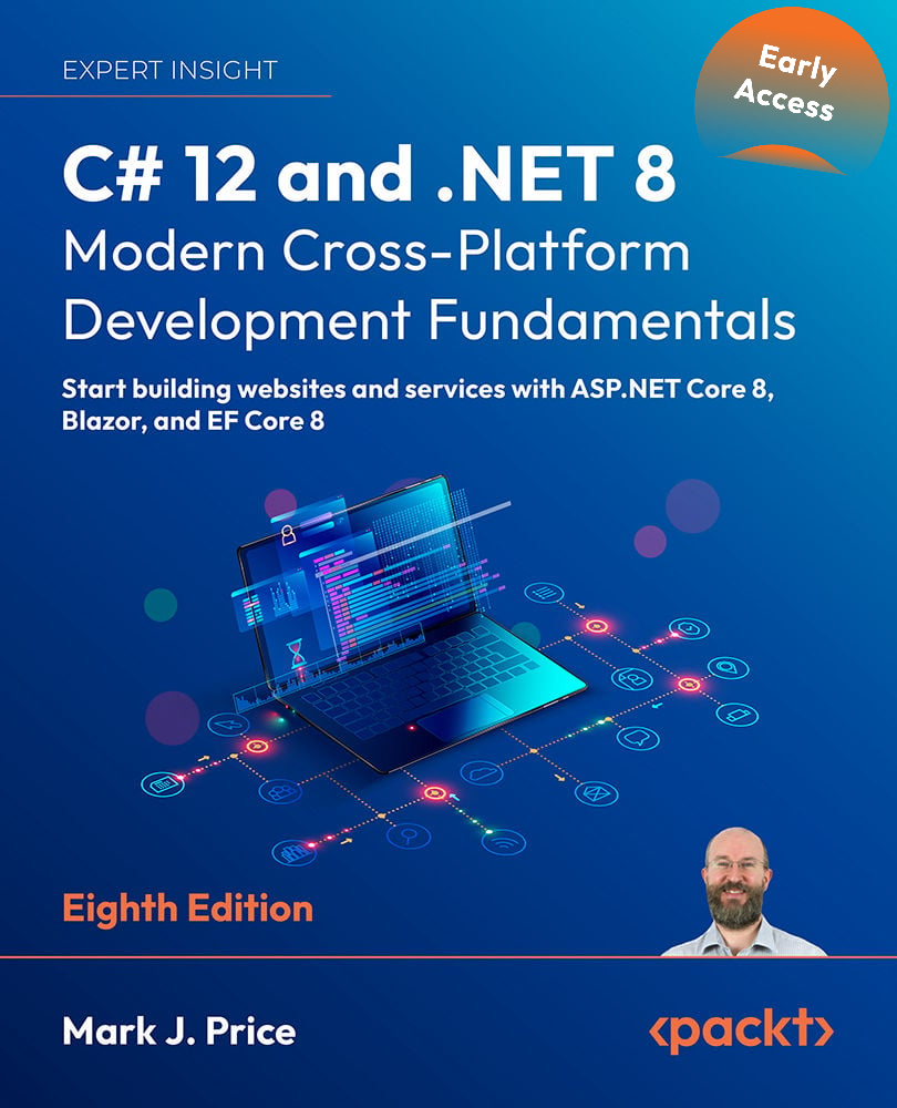 C 12 And Net 8 Modern Crossplatform Development Fundamentals 8th Edition Mark J Price