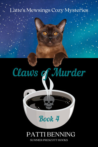 Claws Of Murder Lattes Mewsings Cozy Mysteries Book 4 Patti Benning