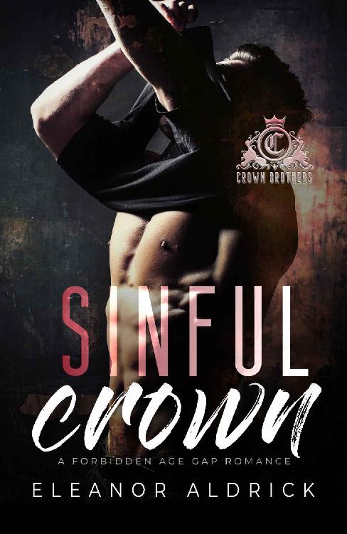 Sinful Crown A Forbidden Age Gap Romance Eleanor Aldrick