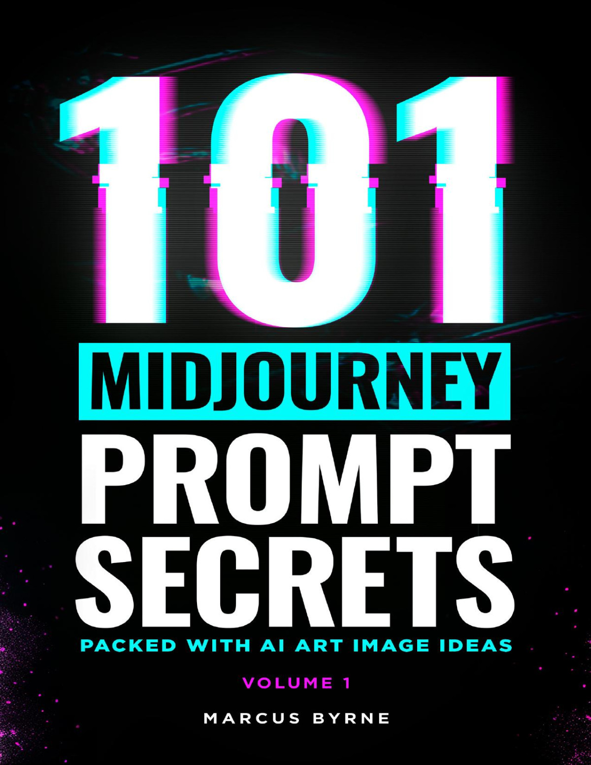101 Midjourney Prompt Secrets Marcus Byrne