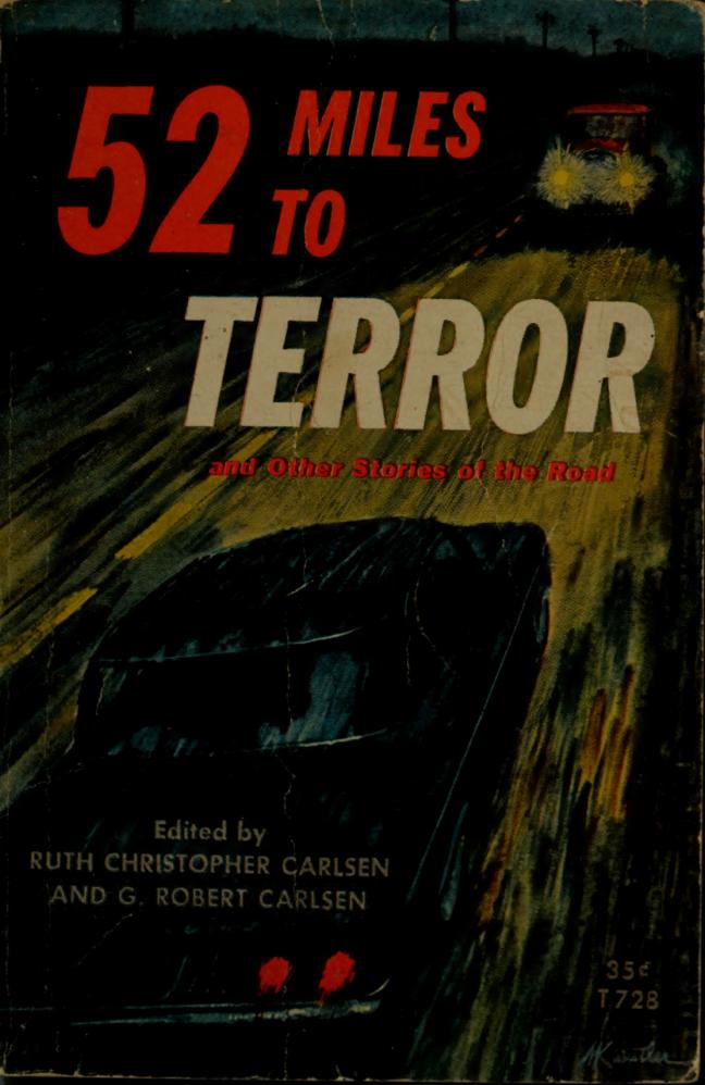 52 Miles To Terror And Other Stories On The Road Ruth Christoffer Carlsen G Robert Carlsen