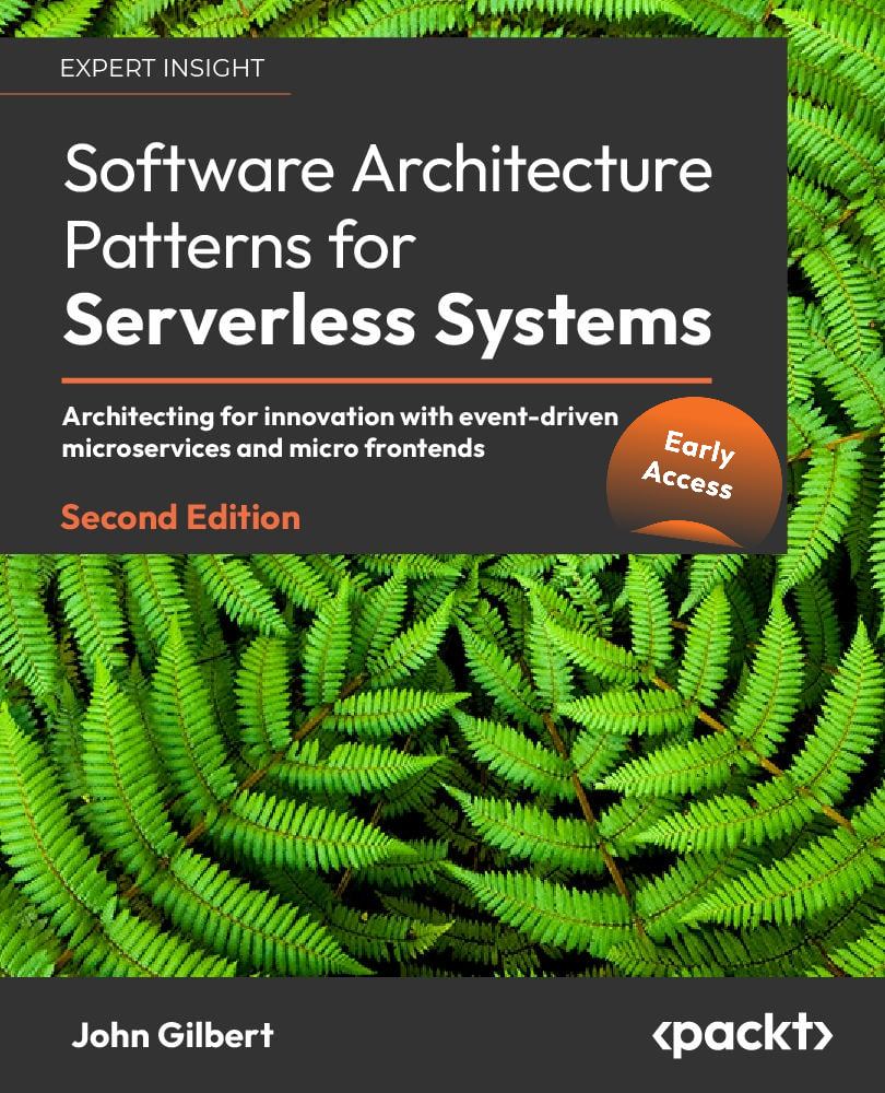 Software Architecture Patterns For Serverless Systems 2nd Edition 2nd John Gilbert