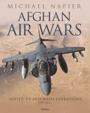 Afghan Air Wars Soviet Us And Nato Operations 19792021 Michael Napier