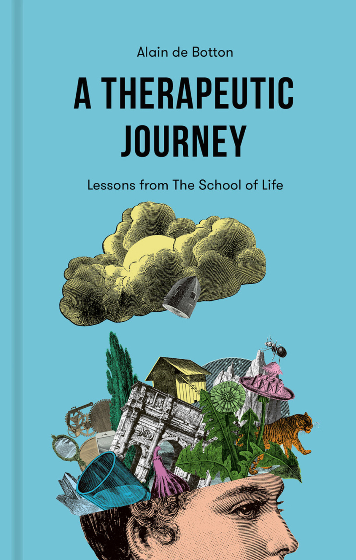 A Therapeutic Journey Lessons From The School Of Life Alain De Botton