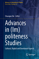 Advancing Impoliteness Studies Cultural Digital And Emotional Aspects Chaoqun Xie