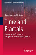 Time And Fractals Perspectives In Economics Entrepreneurship And Management Nezameddin Faghih