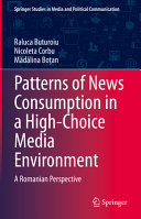 Patterns Of News Consumption In A Highchoice Media Environment A Romanian Perspective Raluca Buturoiu